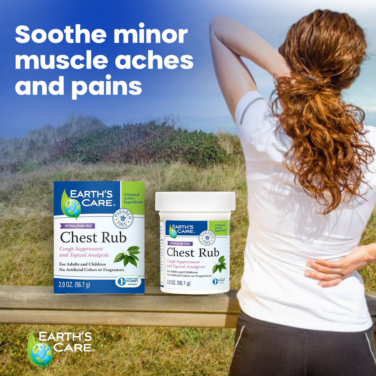 Earth's Care Chest Rub cough suppressant and topical analgesic products shown on a wooden bench next to a woman with her back turned, with promotional text reading 'Soothe minor muscle aches and pains' against a scenic outdoor background.