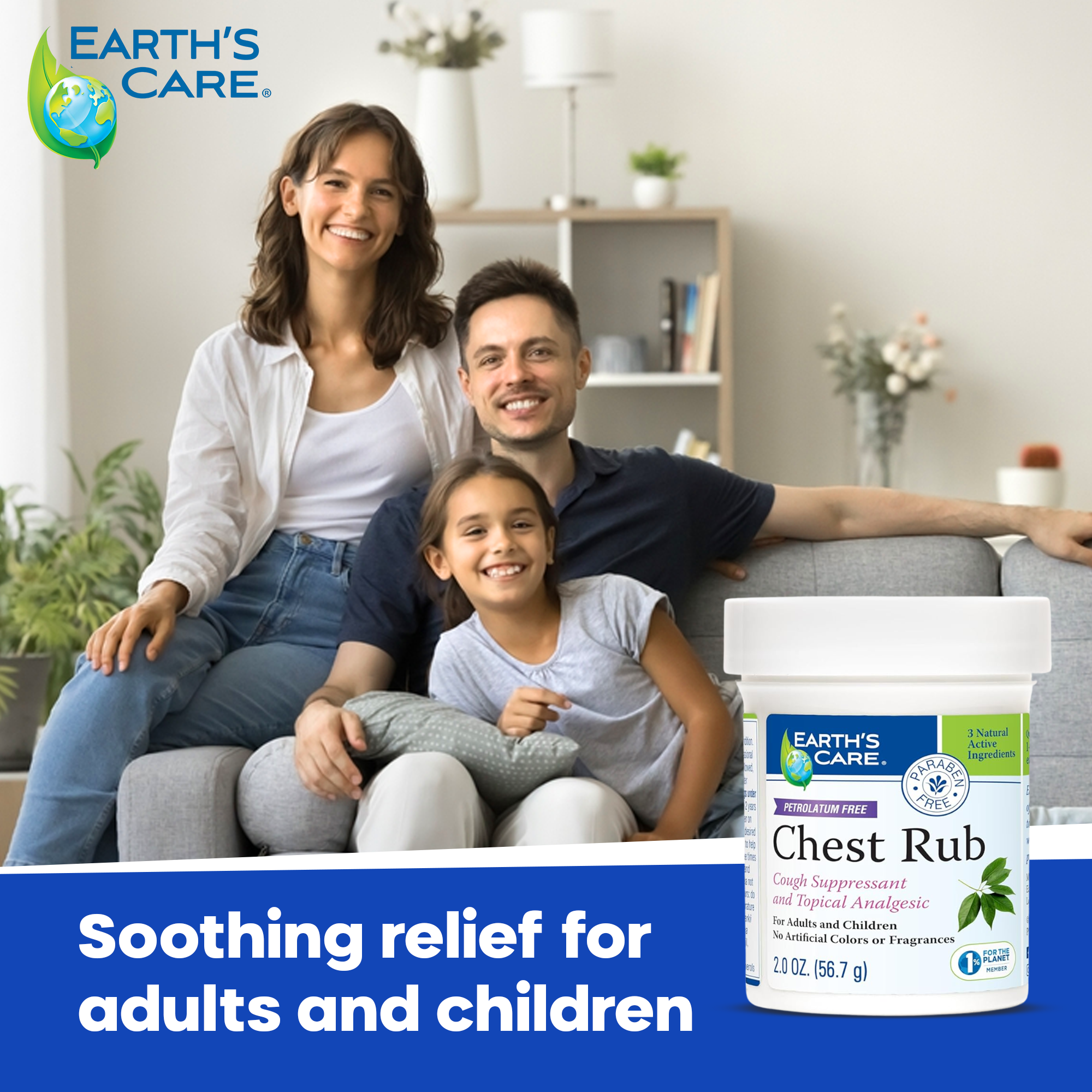 A family of three sits on a couch in a bright living room, with a jar of Earth's Care Chest Rub in the foreground and a blue banner at the bottom reading 'Soothing relief for adults and children.'.