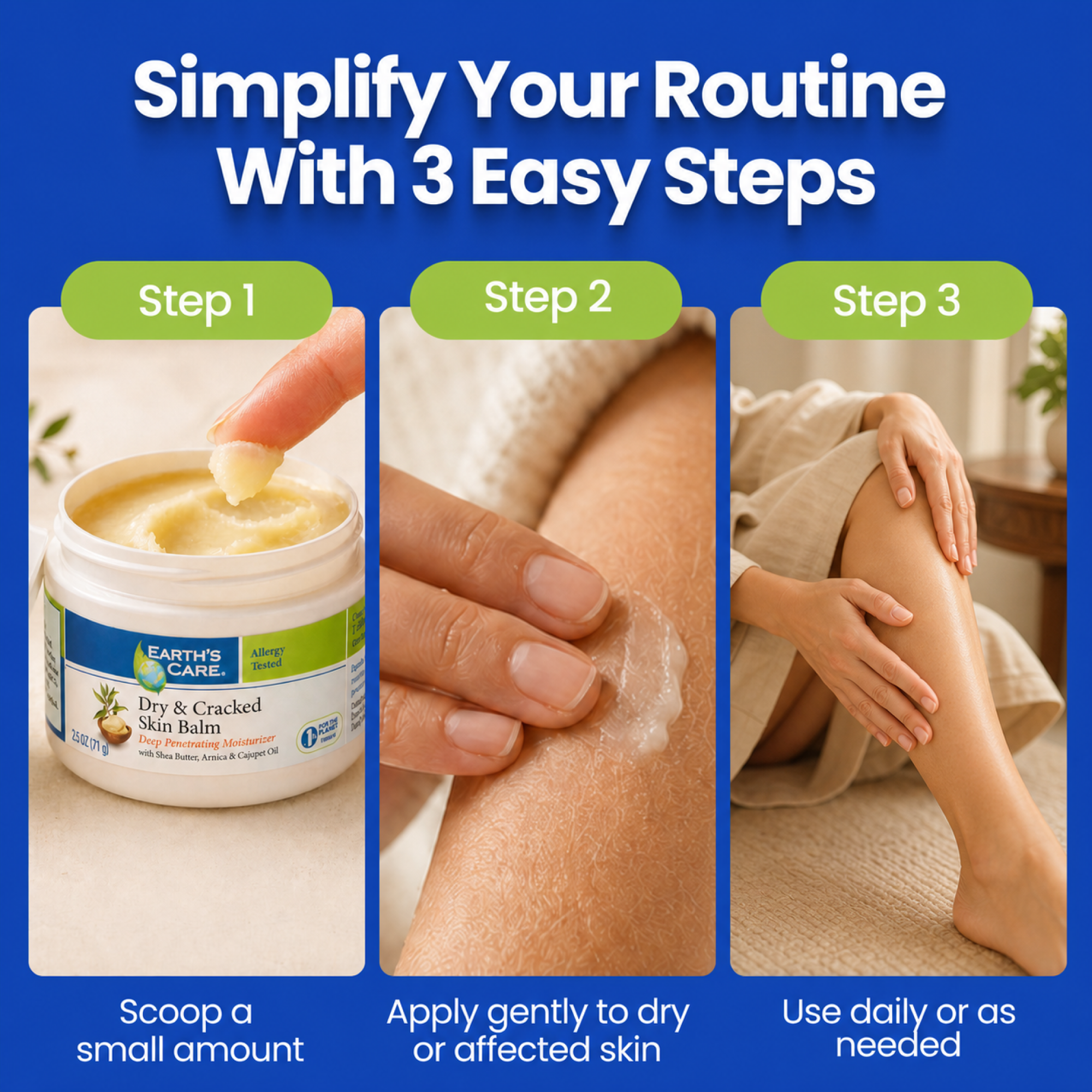 An infographic-style promotional graphic with a blue background and the headline 'Simplify Your Routine With 3 Easy Steps.' Three vertical panels show usage steps: Step 1 shows a hand scooping cream from an Earth's Care jar, Step 2 shows cream being applied to skin, and Step 3 shows a person rubbing cream on their leg.